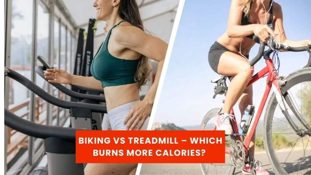 Biking vs Treadmill – Which Burns More Calories