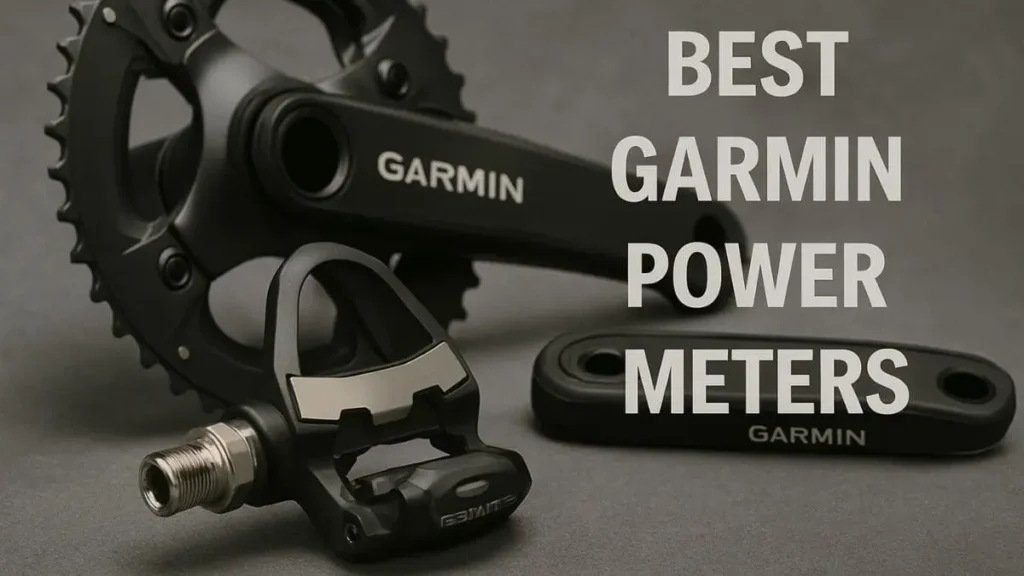 Best Garmin Power Meters for Bicycle