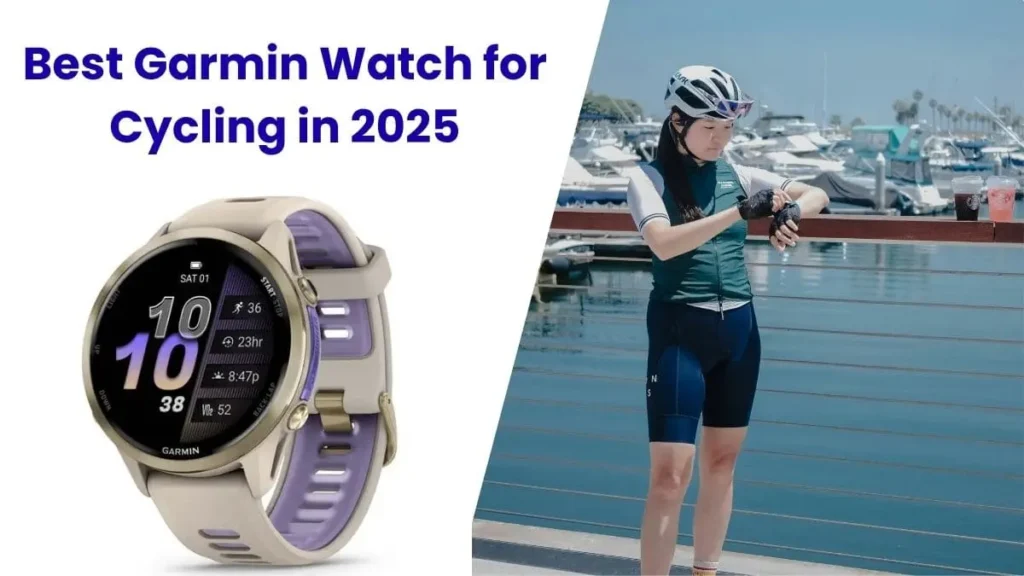 Best Garmin Watch for Cycling