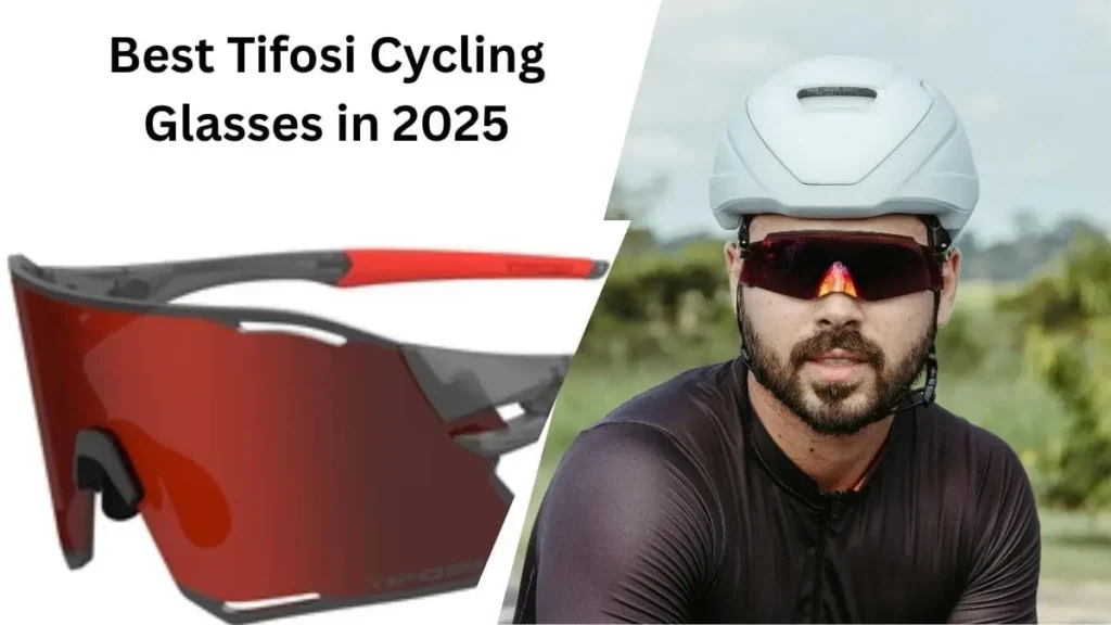 Best Tifosi Cycling Glasses