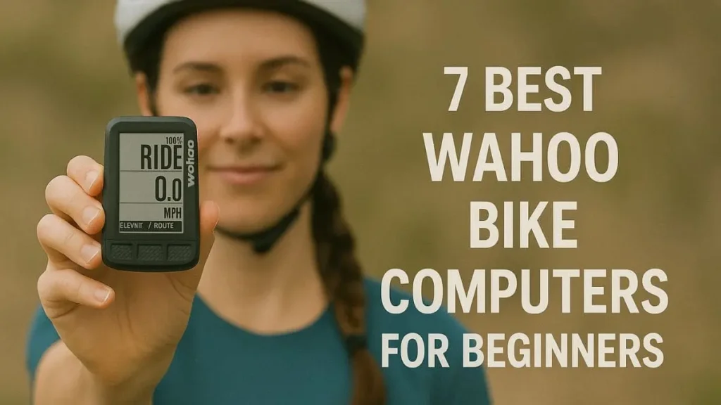 Best Wahoo Bike Computers for Beginners